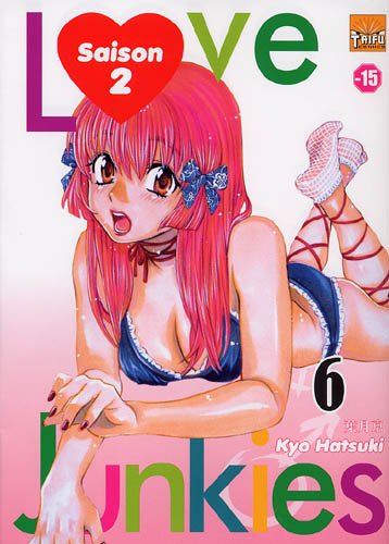 Love Junkies — Tome 6