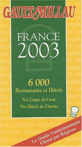 Le Guide Gault-Millau : France 2003 francais Le Guide Gault-Millau : France 2003 francais