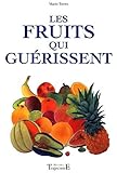 Les fruits qui guérissent