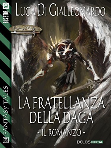 Download La fratellanza della daga - il romanzo (Fantasy Tales La Fratellanza della Daga) Download La fratellanza della daga - il romanzo (Fantasy Tales La Fratellanza della Daga)