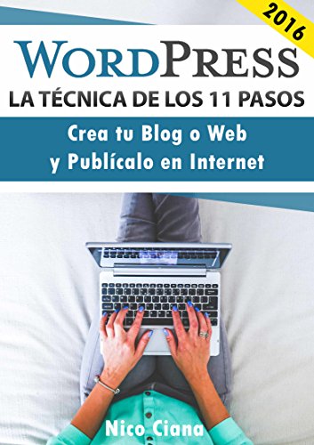 Wordpress La Técnica De Los 11 Pasos Crea Tu Web O Blog - 
