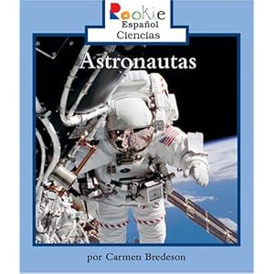 Astronautas (Rookie Espanol Ciencias)
