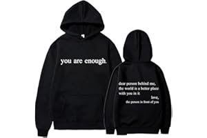 GENERIC Dear Person Behind Me Hoodie You are Enough Hoodie Mental Health Shirt Unisex Graphic T Shirt