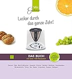 Lecker durch das ganze Jahr! - Das Buch: Rezepte für den Thermomix aus unserem Kalender 2013 by 