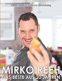 Image de Mirko Reeh, das Beste aus 20. Jahren: Mein Leben - Meine Lieblingsrezepte