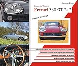Ferrari 330 GT 2+2. Traum auf Rädern. Das informative Buch über den faszinierenden Oldtimer von 1964-1967. by 