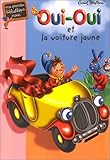 Oui-Oui et la Voiture jaune