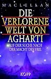 Die verlorene Welt von Agharti. Auf der Suche nach der Macht des Vril. by 