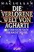 Die verlorene Welt von Agharti. Auf der Suche nach der Macht des Vril. by 