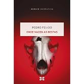Onde nacen as bestas (EDICI&Oacute;N LITERARIA - NARRATIVA)