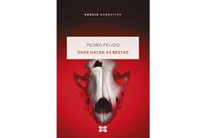 Onde nacen as bestas (EDICIÓN LITERARIA - NARRATIVA)