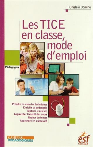 Télécharger Les TICE à l'école, mode d'emploi Livre eBook France
