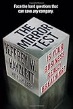 The Mirror Test: How to Breathe Life into Your Business: How to Breathe New Life into Your Business The Mirror Test: How to Breathe Life into Your Business: How to Breathe New Life into Your Business