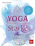 Yoga für emotionale Stärke: Sanfte Übungen für Körper & Seele by 