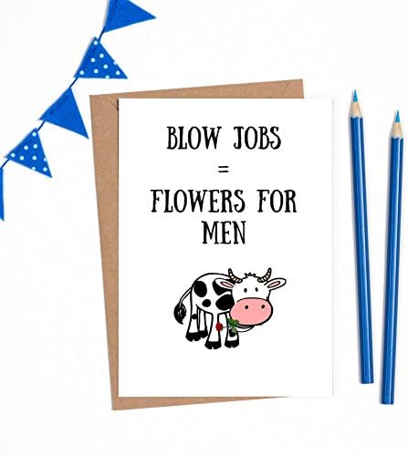 Funny rude card - Blowjobs = Flowers for Men.