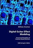  Digital Guitar Effect Modeling: Circuit-Level Emulation of Transistor-Based Distortion