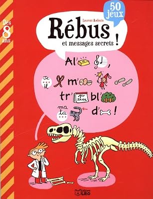 Rébus et messages secrets - Dès 8 ans