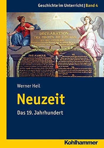 Neuzeit: Das 19. Jahrhundert (Gechichte Im Unterricht)
