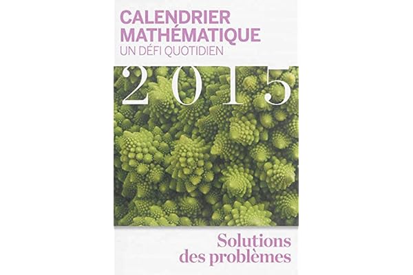 Calendrier mathematique 2015 : Un defi quotidien, les motifs de la nature