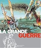 Image de La grande guerre : 1914-1918, le déclin de l'Europe