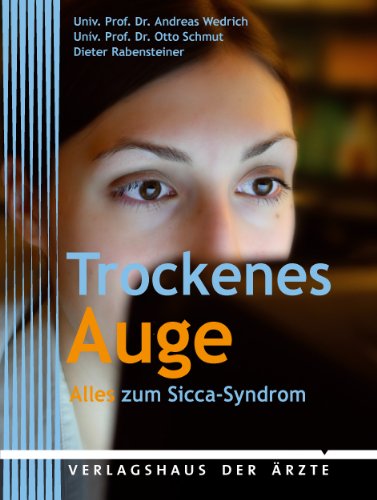 Preisvergleich Produktbild Trockenes Auge: Alles zum Sicca-Syndrom