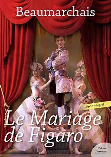 Le Mariage de Figaro (Théâtre de Beaumarchais) Le Mariage de Figaro (Théâtre de Beaumarchais)