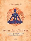 Image de Atlas der Chakras: Der Weg zu Gesundheit und spirituellem Wachstum