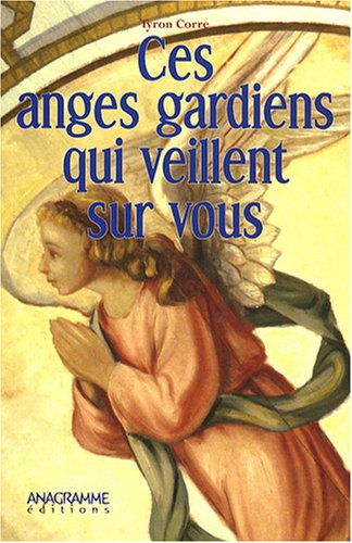 Ces anges gardiens qui veillent sur vous