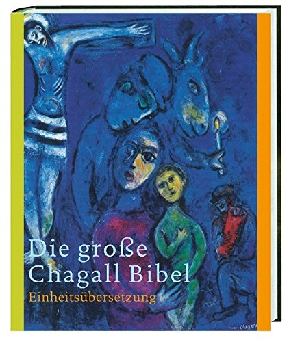 Download Die große Chagall Bibel: Einheitsübersetzung Gesamtausgabe
