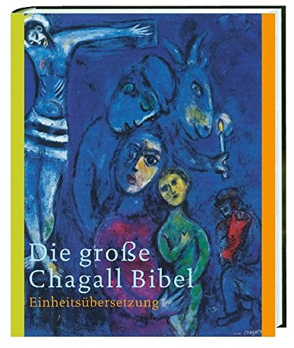 Die große Chagall Bibel: Einheitsübersetzung Gesamtausgabe