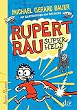 Rupert Rau Superheld (Reihe Hanser) by Michael Gerard Bauer, Joe Bauer