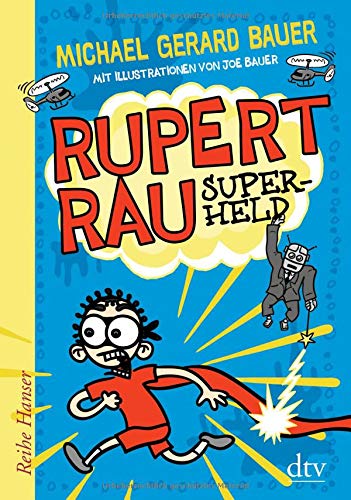 Rupert Rau Superheld (Reihe Hanser)