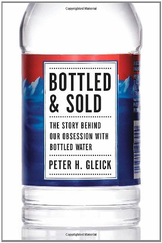 Download Bottled and Sold: The Story Behind Our Obsession with Bottled Water Download Bottled and Sold: The Story Behind Our Obsession with Bottled Water