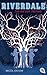 RIVERDALE - Tod auf dem Festival (Die RIVERDALE-Reihe, Band 3) by Micol Ostow, Doris Attwood