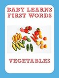 Image de Baby Learns First Words: Vegetables (English Edition)