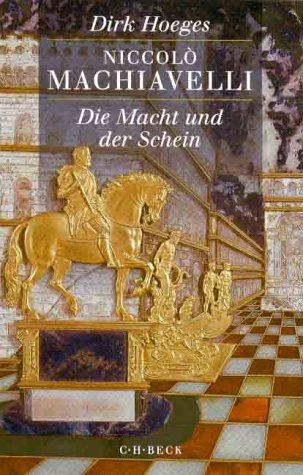 Download Niccolò Machiavelli: Die Macht und der Schein