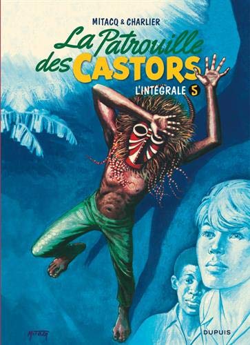 Télécharger La patrouille des castors - L'Intégrale - tome 5 - La Patrouille des Castors 5 (intégrale) 1968-19 PDF