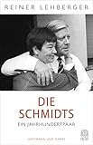 Die Schmidts. Ein Jahrhundertpaar by 