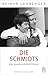 Die Schmidts. Ein Jahrhundertpaar by 