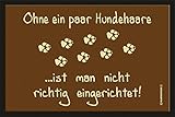 hundehaare filzen anleitung ✅Maße: 40 x 60 cm RAHMENLOS Fußmatte Türmatte Schmutzfangmatte mit Motiv: ohne Hundehaare ist Man Nicht richtig eingerichtet 203