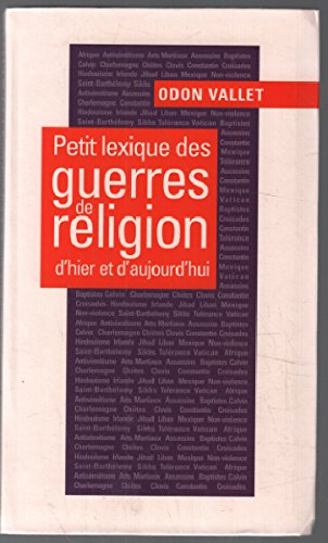 Petit lexique des guerres de religion d'hier et d'aujourd'hui Petit lexique des guerres de religion d'hier et d'aujourd'hui
