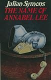 Front cover for the book The Name of Annabel Lee by Julian Symons