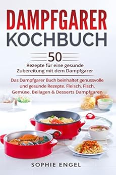 kochbuch f�r dampfgarer