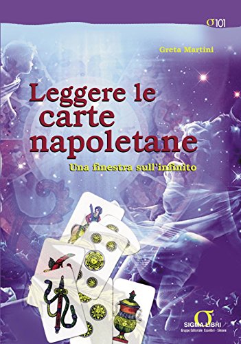 Leggere le carte napoletane: Una finestra sull'infinito Leggere le carte napoletane: Una finestra sull'infinito