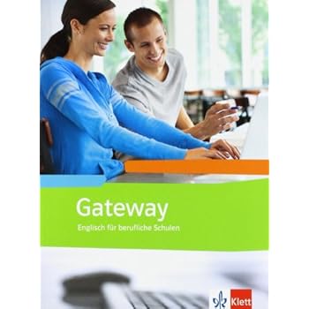 [PDF] Gateway (Neubearbeitung) / Schülerbuch: Englisch für Berufliche Schulen KOSTENLOS DOWNLOAD