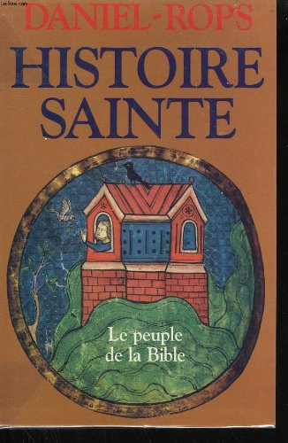 Download Histoire sainte. le peuple de la bible. Download Histoire sainte. le peuple de la bible.