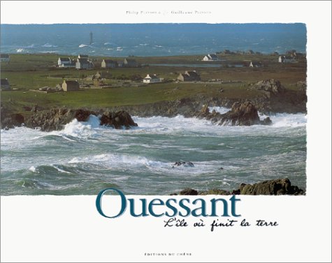 Télécharger Ouessant. L'Île où finit la terre Francais PDF