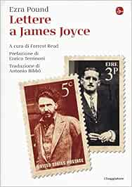 Ezra Pound , Forrest Read – Lettere a James Joyce (2019)