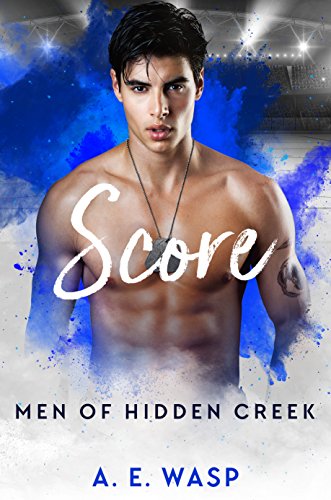 Score (Men of Hidden Creek Season 1 Book 6) (English Edition) Score (Men of Hidden Creek Season 1 Book 6) (English Edition)