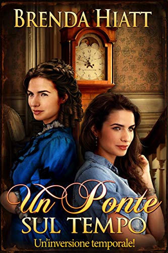 Brenda Hiatt  - Un ponte sul tempo (2020)